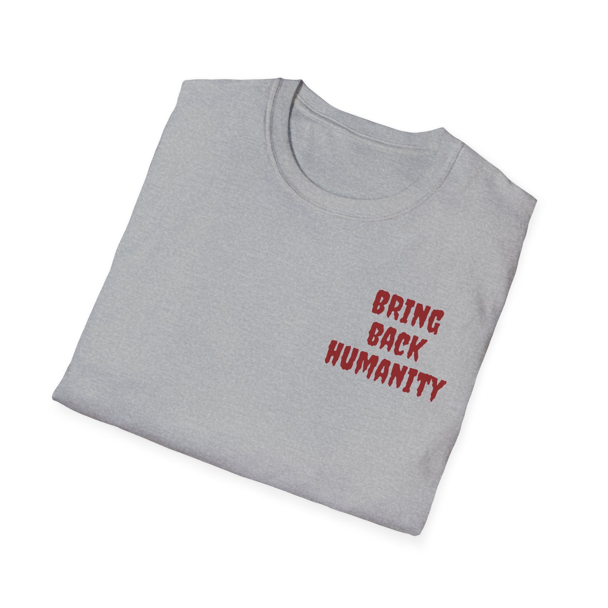 Bring Back Humanity / No Kings Since 1776 T-Shirt
